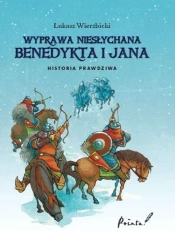 Wyprawa niesłychana Benedykta i Jana - Łukasz Wierzbicki