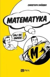MatematykaDaj się uwieść! - Christoph Drosser