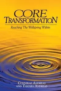 Core Transformation - Andreas Connirae