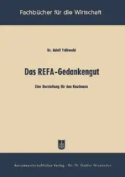 Das REFA-Gedankengut - Frühwald Adolf