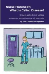 Nurse Florence®, What is Celiac Disease? - Michael Dow
