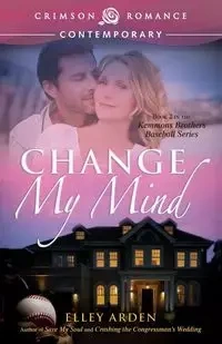 Change My Mind - Arden Elley