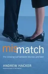 Mismatch - Andrew Hacker