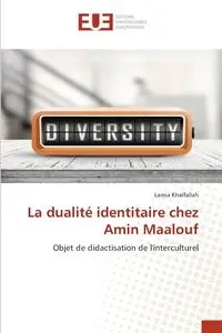 La dualité identitaire chez Amin Maalouf - Khalfallah Lamia