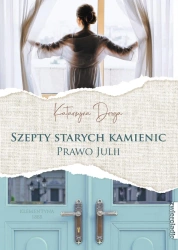eBook Szepty starych kamienic. Prawo Julii - Katarzyna Droga epub mobi
