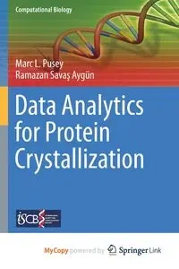 Data Analytics for Protein Crystallization - Marc L. Pusey