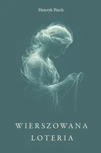 Wierszowana loteria - Henryk Piech