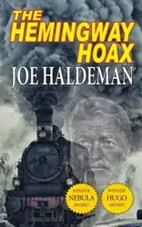 The Hemingway Hoax-Hugo and Nebula Winning Novella - Joe Haldeman