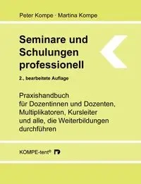 Seminare und Schulungen professionell - Peter Kompe