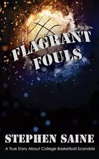 Flagrant Fouls - Stephen Saine