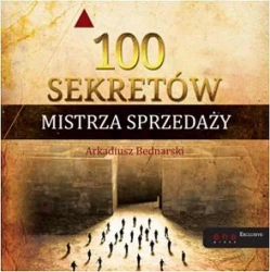 audiobook 100 sekretów Mistrza Sprzedaży - Arkadiusz Bednarski