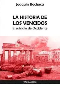 La Historia de los Vencidos - Bochaca Joaquín
