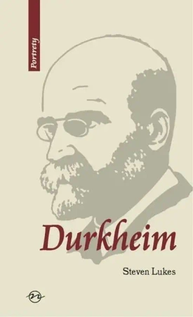 Durkheim. Życie i dzieło - Steven Lukes