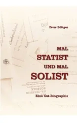 Mal STATIST und mal SOLIST - Peter Böttger