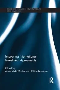 Improving International Investment Agreements - De Mestral Armand