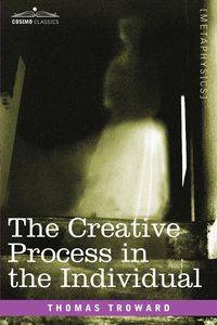 The Creative Process in the Individual - Thomas Troward