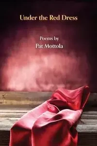 Under the Red Dress - Pat Mottola