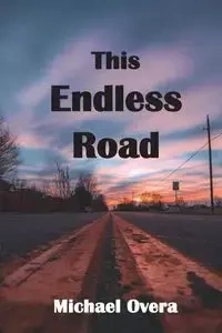 This Endless Road - Michael Overa