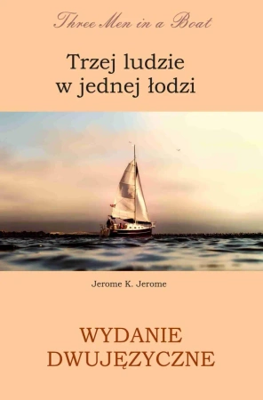 eBook Trzej ludzie w jednej łodzi. Wydanie dwujęzyczne angielsko - polskie - K. Jerome Jerome