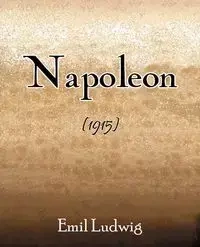 Napoleon (1915) - Emil Ludwig