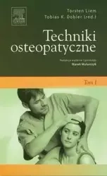 Techniki osteopatyczne Tom 1 - Liem Torsten, Tobias K. Dobler