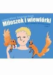 eBook Miłoszek i wiewiórki 1 Bajki o udzielaniu pierwszej pomocy - Sebastian Kazek