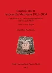 Excavations at Francavilla Marittima 1991-2004 - Marianne Kleibrink