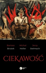 Ciekawość - Bartosz Brożek, Michał Heller, Jerzy Stelmach