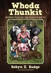 Whoda Thunkit - Robyn E. Budge