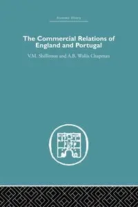 Commercial Relations of England and Portugal - Chapman A.B.W.