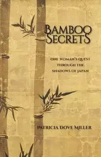 Bamboo Secrets - Patricia Miller Dove