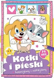 Kolorujemy i naklejamy. Kotki i pieski - praca zbiorowa