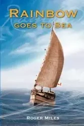 Rainbow Goes to Sea - Miles Roger