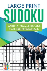 Large Print Sudoku Variety Puzzle Books for Professionals - Senor Sudoku
