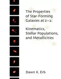 The Properties of Star-Forming Galaxies at z~2 - Dawn Erb