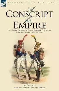 A Conscript for Empire - Philippe