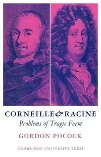 Corneille and Racine - Pocock Gordon J.