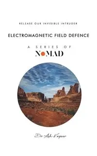 Electromagnetic Field Defence - Kapoor Dr Ash