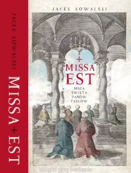 Missa est. Msza święta panów Pasków - Jacek Kowalski