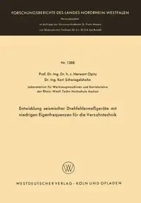 Entwicklung seismischer Drehfehlermeßgeräte mit niedrigen Eigenfrequenzen für die Verzahntechnik - Opitz Herwart