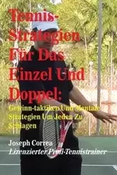 Tennis-Strategien Für Das Einzel Und Doppel - Joseph Correa