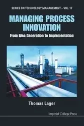 MANAGING PROCESS INNOVATION (V17) - THOMAS LAGER
