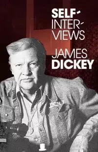 Self-Interviews - James Dickey