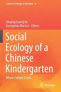 Social Ecology of a Chinese Kindergarten - Xu Shuangshuang