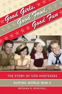 Good Girls, Good Food, Good Fun - Meghan K. Winchell