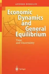 Economic Dynamics and General Equilibrium - Borglin Anders