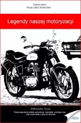 Legendy naszej motoryzacji (Wersja elektroniczna (PDF)) - Aleksander Sowa