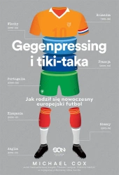 eBook Gegenpressing i tiki-taka. Jak rodził się nowoczesny europejski futbol - Michael Cox epub mobi