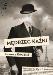 eBook Mędrzec kaźni - Tomasz Kowalski epub mobi