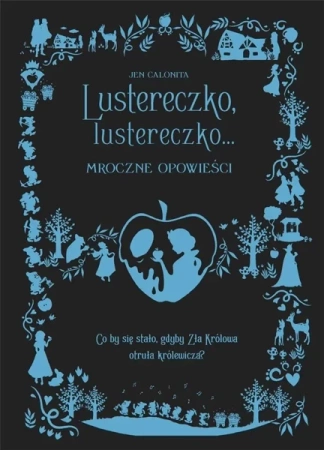 Lustereczko, lustereczko - Jen Calonita